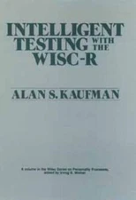 Intelligent Testing with the WISC-R (Wiley Series on Personality Pro - GOOD