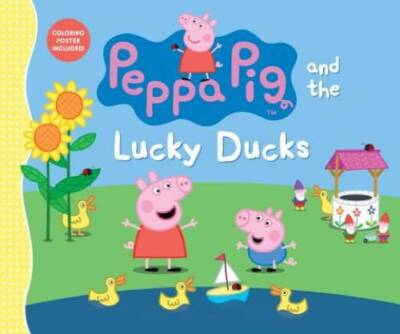 Peppa Pig and the Lucky Ducks - Hardcover By Candlewick Press - GOOD