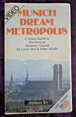 Munich Dream Metropolis VHS 1984 Travel Guide Bavaria Louis Saul Peter Wurth USA