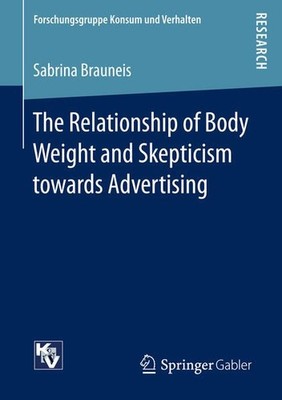 The Relationship of Body Weight and Skepticism towards Advertising, Brauneis