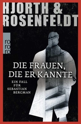 Die Frauen, die er kannte: Ein Fall fr Sebastian Bergman