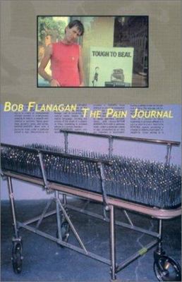 Pain Journal, Paperback by Flanagan, Bob, Brand New, Free P&P in the UK