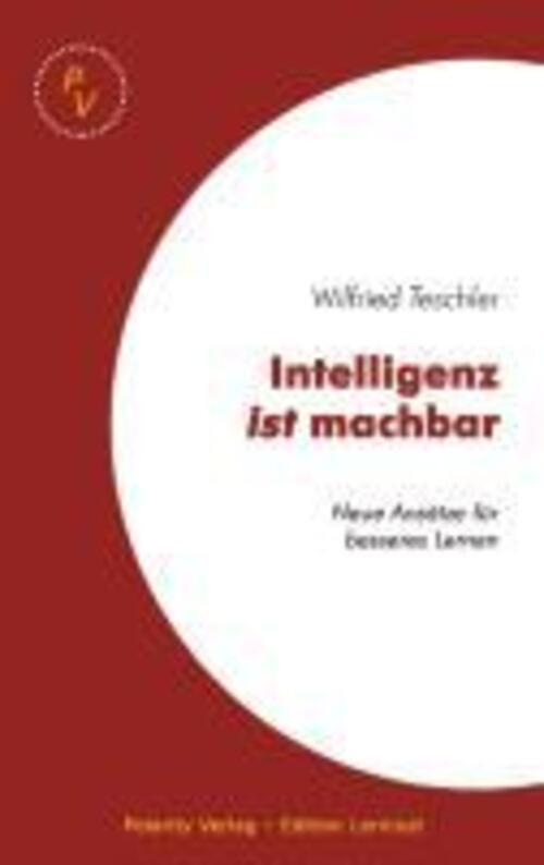 Thumbnail - Intelligenz Ist Machbar | Wilfried Teschler | Neue Ansätze Für