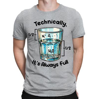 Technically It's Always Full Water Chemistry Science Humor Herren T-Shirts #BAL