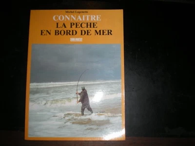 LIVRE CONNAITRE LA PECHE EN BORD DE MER - Photo 1/2