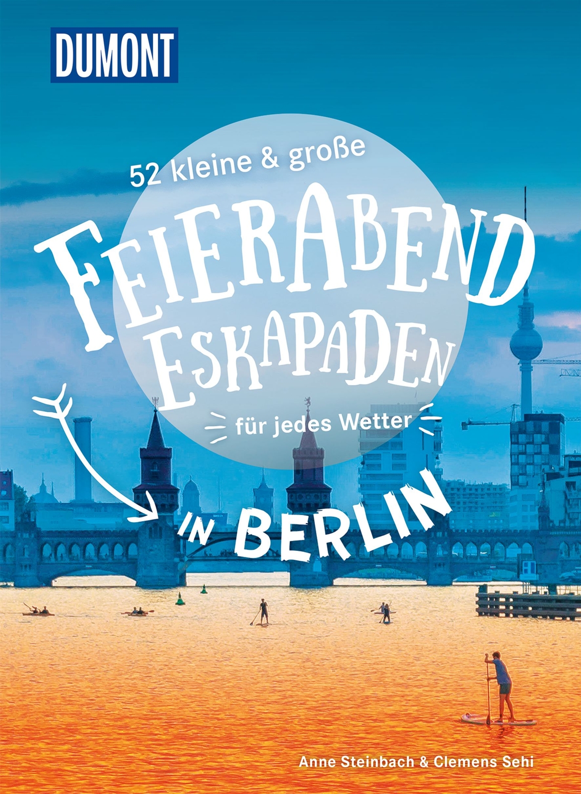 Thumbnail - Anne Steinbach; Clemens Sehi / 52 Kleine & Große Feierabend-eskapaden