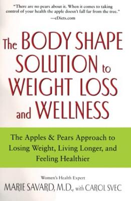 The Body Shape Solution to Weight Loss and Wellness: Th -  NEW Marie Savard 2006