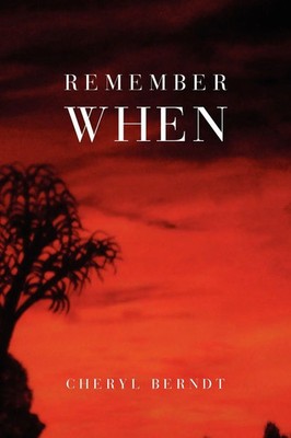 Cheryl Berndt | Remember When | Taschenbuch | Englisch (2010) | Xlibris