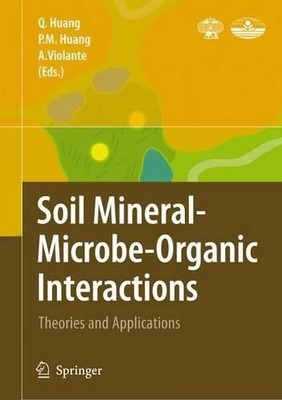 Soil Mineral -- Microbe-Organic Interactions by Qiaoyun Huang... - 9783642096471