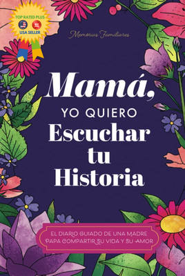 Mamá, Quiero Escuchar tu Historia: Una Madre Diario Guiado Comparte Vida... 