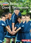 Being a Good Teammate (Be a Good Sport (Pull Ahead Readers People Sm - Very Good