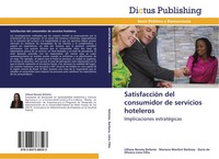 SatisfaccióN Del Consumidor De Servicios Hoteleros Implicaciones EstratéGicas