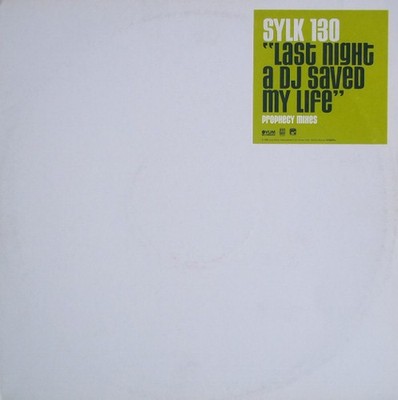 Sylk 130 - Last Night A DJ Saved My Life - Used Vinyl Record  - Promo - F7441z