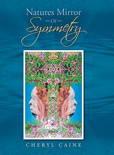 Natures Mirror Of Symmetry.by Caine  New 9781953397638 Fast Free Shipping**