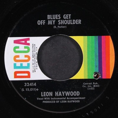 LEON HAYWOOD: everyday will be like a holiday / blues get off my shoulder DECCA