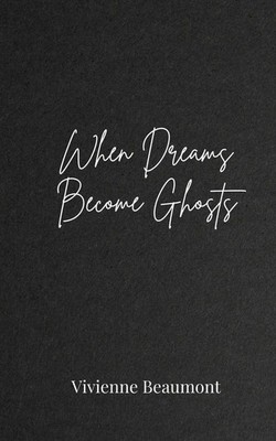 Vivienne Beaumont | When Dreams Become Ghosts | Taschenbuch | Englisch (2025)