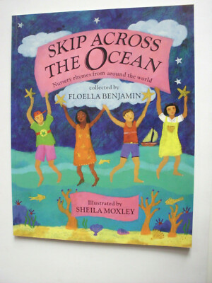 Skip Across the Ocean . Nursery rhymes from around the world   Floella Benjamin 