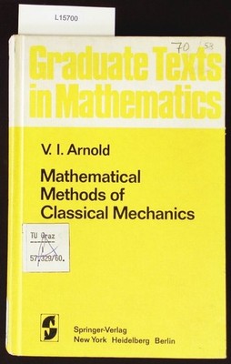 Mathematical methods of classical mechanics. Graduate texts in mathematics; 60. 