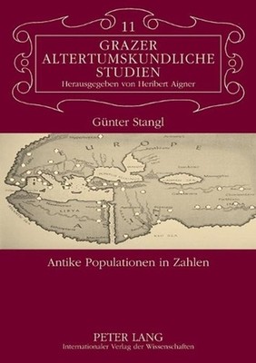 Antike Populationen in Zahlen: Ueberpruefungsmoeglichkeiten von demographischen 