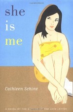 She Is Me: A Novel by Schine, Cathleen