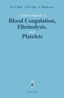 Current Aspects Of Blood Coagulation, Fibrinolysis, And Platelets Shen (U. A.)