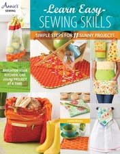 Learn Easy Sewing Skills: Simple Steps for 11 Sunny Projects (Annie's Sewing...