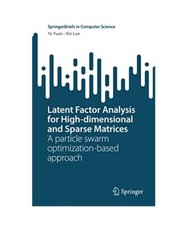 Latent Factor Analysis for High-dimensional and Sparse Matrices: A particle swar