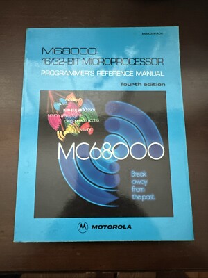 M68000 16/32 Sixteen Bit Microprocessor Programmer s Reference Manual 4th Ed