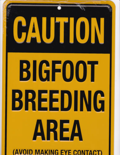Caution BIGFOOT BREEDING AREA ..  8x12 metal sign  - for Sasquatch Big Foot Fans - Picture 1 of 1