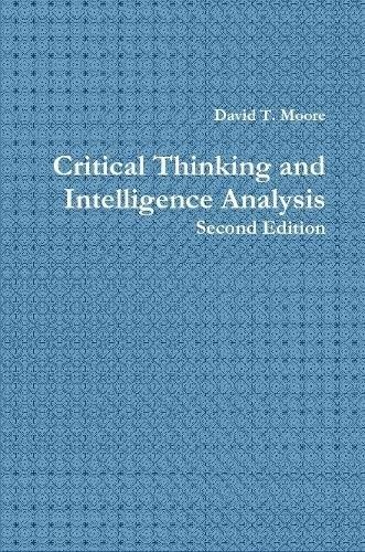 David T. Moore Critical Thinking and Intelligence Analysis (Paperback ...