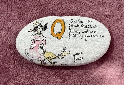 Dr Seuss Alphabet Letter Q Quick Queen Of Quincy Hand Painted Rock Art SIGNED