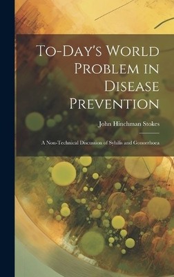 John Hinchman S To-day's World Problem in Disease Prevention (Gebundene Ausgabe)