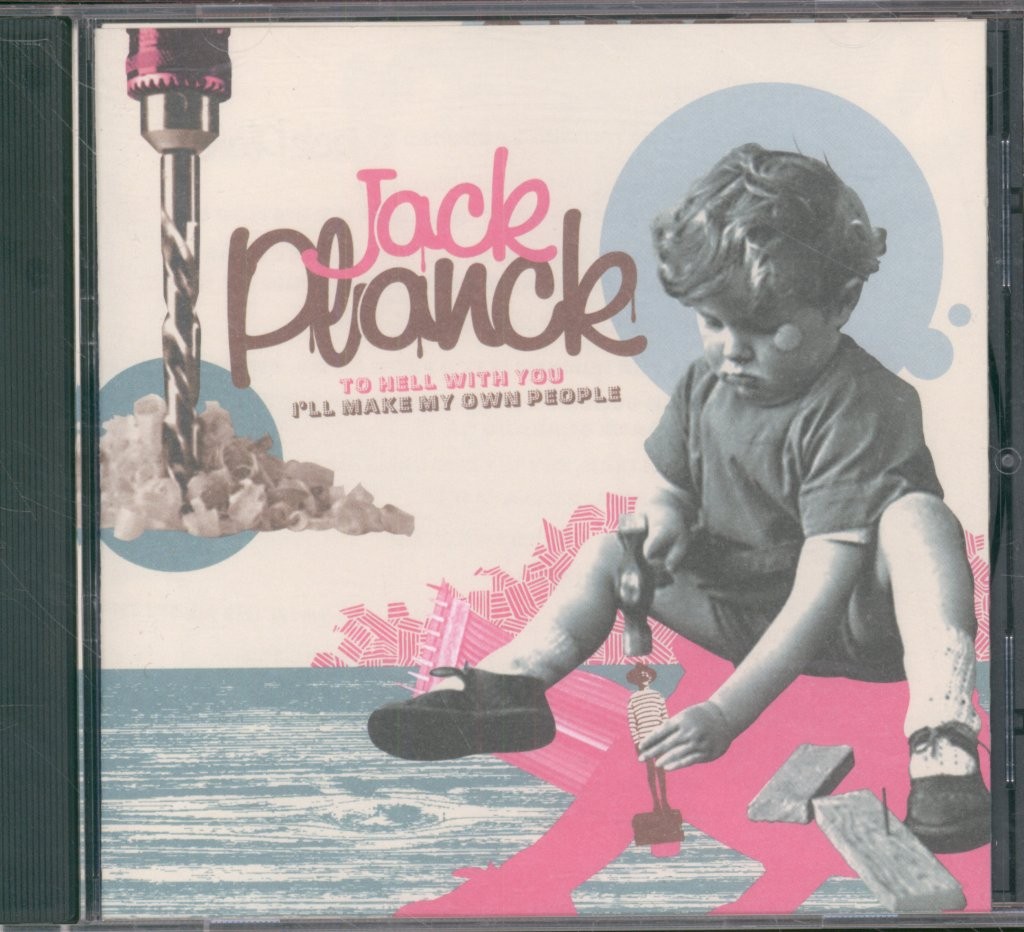 Jack Planck To Hell With You I'll Make My Own People CD UK One Little Indian
