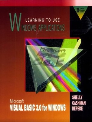 Learning to Use Windows Applications (Shelly & Cashman Series)