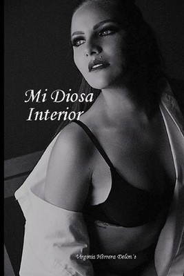 Mi Diosa Interior by Virginia Herrera Delon?t Paperback Book
