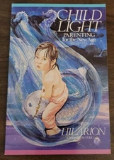 Child Light: Parenting for the New Age Hilarion - NVR Read.