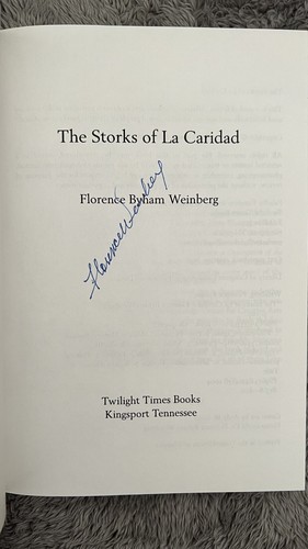 SIGNED THE STORKS OF LA CARIDAD Florence Byham Weinberg 2005 1st Ed. Paperback - Picture 2 of 8
