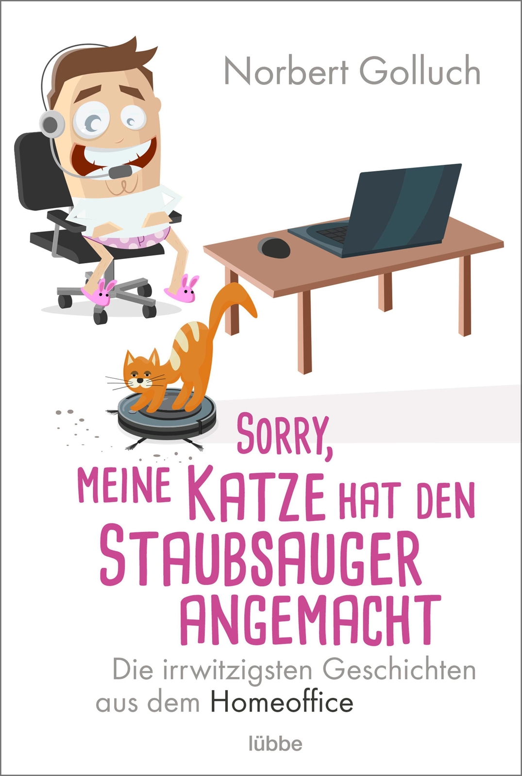 Sorry, Meine Katze Hat Den Staubsauger Angemacht Norbert Golluch