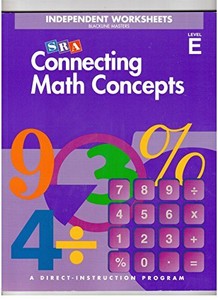 CONNECTING MATH CONCEPTS INDEPENDENT WORKSHEETS, LEVEL E By Siegfried