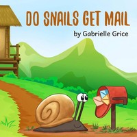 Gabrielle Grice | Do Snails Get Mail? | Taschenbuch | Englisch (2020)