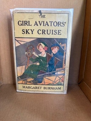 Girl Aviators' Sky Cruise by Margaret Burnham dust jacket included