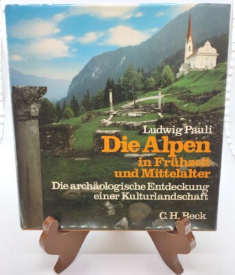 Die Alpen in Fruhzeit und Mittelalter Pauli *German* HC DJ Illustrated Like New