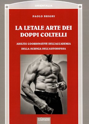 La letale arte dei doppi coltelli. Abilità coordinative dell'Accademia della sci
