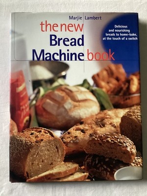 The New Bread Machine Book by Marjie Lambert [Hardback, 2001]