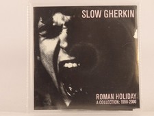SLOW GHERKIN ROWAN HOLIDAY A COLLECTION 1998-2000 (97) 12 Track Promo CD Album i