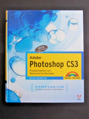 Adobe Photoshop CS3 Pixelperfektion von Retusche bis Montage