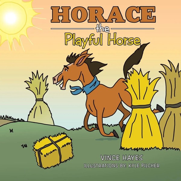 Vince Hayes | Horace The Playful Horse | Taschenbuch | Englisch (2016) | Xlibris-image