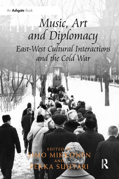 Simo Mikkonen (U. A.) | Music, Art And Diplomacy: East-West Cultural...-image