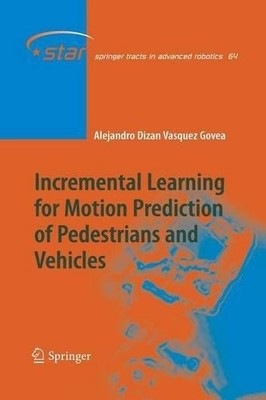 Incremental Learning for Motion Prediction of Pedestrians and... - 9783642263859