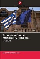 Crise EconóMica Mundial: O Caso Da GréCia Leonidas Gomatos Taschenbuch 2025